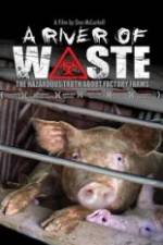 Watch A River of Waste: The Hazardous Truth About Factory Farms 0123movies