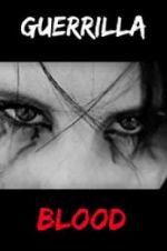 Watch Guerrilla Blood 0123movies