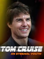 Watch Tom Cruise: An Eternal Youth 0123movies