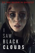Watch I Saw Black Clouds 0123movies