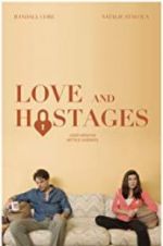 Watch Love and Hostages 0123movies