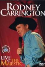 Watch Rodney Carrington: Live at the Majestic 0123movies