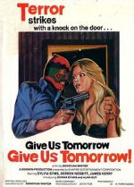 Watch Give Us Tomorrow 0123movies