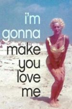 Watch I\'m Gonna Make You Love Me 0123movies