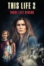 Watch This Life 2: Those Left Behind 0123movies
