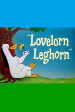 Watch Lovelorn Leghorn (Short 1951) 0123movies