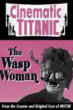Watch Cinematic Titanic The Wasp Woman 0123movies