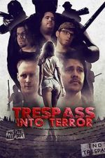 Watch Trespass Into Terror 0123movies