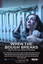 Watch When the Bough Breaks: A Documentary About Postpartum Depression 0123movies