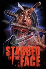 Watch Stabbed in the Face 0123movies
