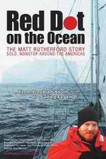 Watch Red Dot on the Ocean: The Matt Rutherford Story 0123movies