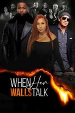 Watch When Her Walls Talk 0123movies