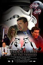 Watch Star Wars: Episode III.VIII: Rise of the Troopers 0123movies