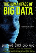 Watch The Human Face of Big Data 0123movies