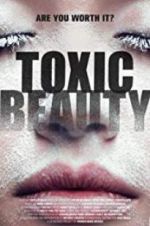 Watch Toxic Beauty 0123movies