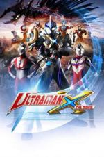 Watch Ultraman X the Movie: Here It Comes! Our Ultraman 0123movies