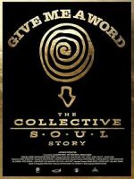 Watch Give Me a Word: The Collective Soul Story 0123movies