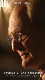 Watch Atticus v. The Architect: The Political Assassination of Don Siegelman 0123movies