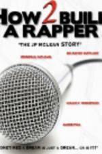 Watch How 2 Build a Rapper 0123movies
