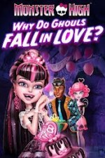 Watch Monster High - Why Do Ghouls Fall In Love 0123movies