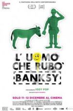 Watch The Man Who Stole Banksy 0123movies