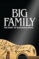 Watch Big Family: The Story of Bluegrass Music 0123movies