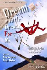 Watch Dream a Little Dream for Me 0123movies