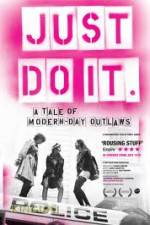 Watch Just Do It A Tale of Modern-day Outlaws 0123movies