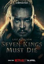 Watch The Last Kingdom: Seven Kings Must Die 0123movies