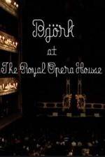 Watch Bj�rk at the Royal Opera House 0123movies
