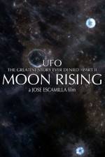Watch UFO The Greatest Story Ever Denied II - Moon Rising 0123movies