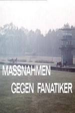 Watch Massnahmen gegen Fanatiker 0123movies