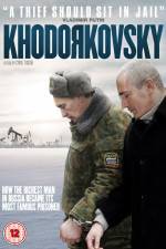 Watch Khodorkovsky 0123movies