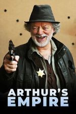 Watch Arthur\'s Empire 0123movies