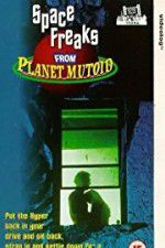 Watch Space Freaks from Planet Mutoid 0123movies
