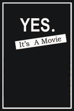 Watch Yes It's A Movie 0123movies