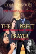 Watch The Perfect Prayer: A Faith Based Film 0123movies
