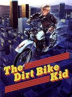 Watch The Dirt Bike Kid 0123movies
