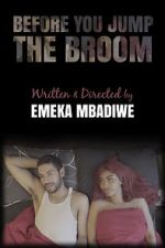 Watch Before You Jump the Broom 0123movies