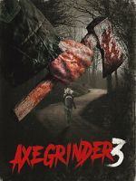 Watch Axegrinder 3 0123movies