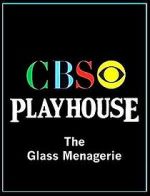 Watch CBS Playhouse: The Glass Menagerie 0123movies