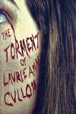 Watch The Torment of Laurie Ann Cullom 0123movies