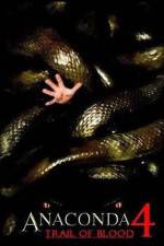 Watch Anaconda 4: Trail of Blood 0123movies