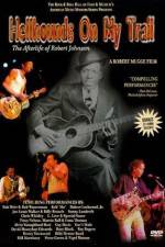 Watch Hellhounds on My Trail The Afterlife of Robert Johnson 0123movies