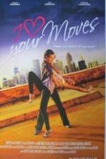 Watch I Love Your Moves 0123movies