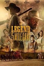 Watch The Legend of 5 Mile Cave 0123movies