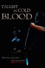 Watch Taught in Cold Blood 0123movies
