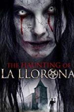 Watch The Haunting of La Llorona 0123movies