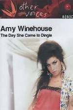 Watch Amy Winehouse: The Day She Came to Dingle 0123movies