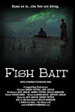 Watch Fish Bait: The Movie 0123movies